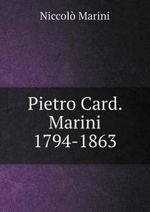 Pietro Card. Marini 1794-1863 di Niccolo Marini edito da Book On Demand Ltd.