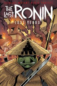 Teenage Mutant Ninja Turtles: The Last Ronin--Lost Years di Kevin Eastman, Tom Waltz edito da IDEA & DESIGN WORKS LLC