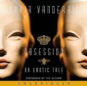 Obsession: An Erotic Tale di Gloria Vanderbilt edito da HarperAudio
