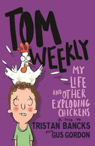 Tom Weekly 4 di Tristan Bancks edito da Random House Australia