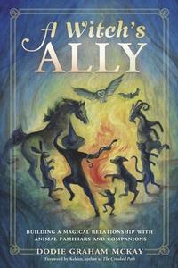 A Witch's Ally di Dodie Graham McKay edito da Llewellyn Worldwide, Ltd.