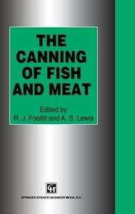Canning of Fish & Meat di Footitt edito da Aspen Publishers