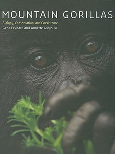 Mountain Gorillas di Gene Eckhart, Annette Lanjouw edito da J. Hopkins Uni. Press