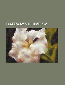 Gateway Volume 1-2 di Books Group edito da Rarebooksclub.com