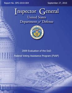 2009 Evaluation of the Dod Federal Voting Assistance Program (Fvap): Report No. Spo-2010-004 di Department of Defense edito da Createspace