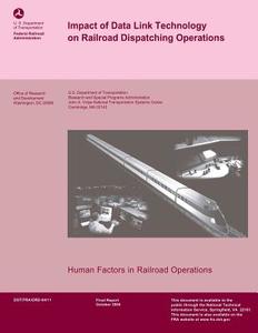 Impact of Data Link Technology on Railroad Dispatching Operations di U. S. Department of Transportation edito da Createspace