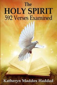 The Holy Spirit in 365 Scriptures di Katheryn Maddox Haddad edito da Createspace