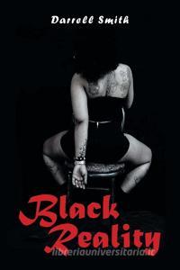 Black Reality di Darrell Smith edito da Xlibris