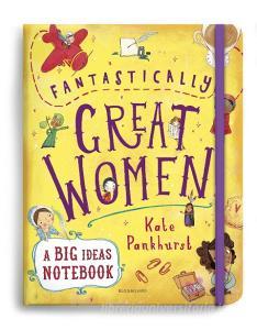 Fantastically Great Women A Big Ideas Notebook di Kate Pankhurst edito da Bloomsbury Publishing PLC