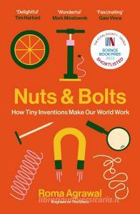 Nuts And Bolts di Roma Agrawal edito da Hodder & Stoughton