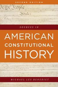 Sources in American Constitutional History edito da Rowman & Littlefield Publishers, Inc.