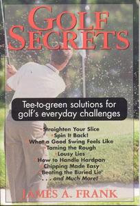 Golf Secrets di James A. Frank edito da Burford Books Inc.