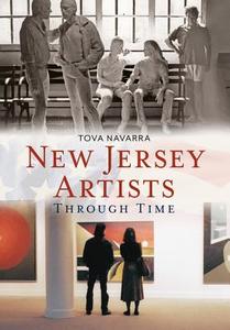 New Jersey Artists Through Time di Tova Navarra edito da ARCADIA PUB (SC)