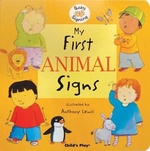 My First Animal Signs edito da Child's Play International