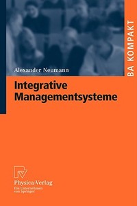 Integrative Managementsysteme di Alexander Neumann edito da Filiquarian Publishing