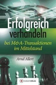 Erfolgreich verhandeln di Arnd Allert edito da Kübler Verlag GmbH