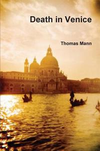Death In Venice di Thomas Mann edito da Important Books