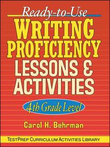 Ready-To-Use Writing Proficiency Lessons & Activities di Carol H. Behrman, Behrman edito da John Wiley & Sons, Inc.