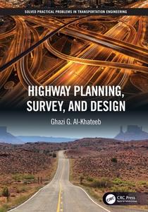 Highway Planning, Survey, And Design di Ghazi G. Al-Khateeb edito da Taylor & Francis Ltd