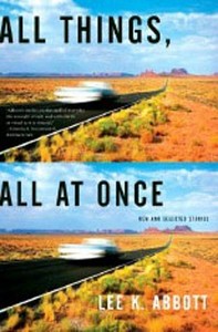 All Things, All at Once: New and Selected Stories di Lee K. Abbott edito da W W NORTON & CO