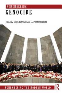 Remembering Genocide di Nigel Eltringham edito da Routledge