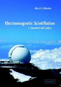 Electromagnetic Scintillation di Albert D. Wheelon edito da Cambridge University Press