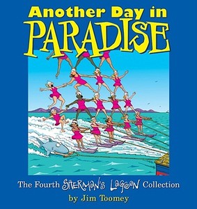 Another Day in Paradise: The Fourth Sherman's Lagoon Collection di Jim Toomey edito da Andrews McMeel Publishing, LLC