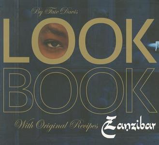 Lookbook Zanzibar with Original Recipes edito da Epic Publishing