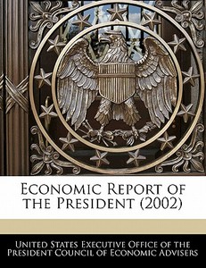 Economic Report Of The President (2002) edito da Bibliogov