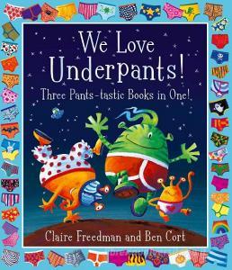 Three Classic Underpants Adventures di Claire Freedman edito da Simon & Schuster Ltd