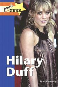 Hilary Duff di Terri Dougherty edito da Lucent Books