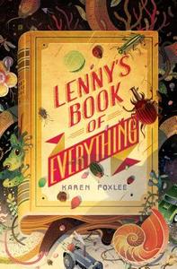 Lenny's Book of Everything di Karen Foxlee edito da KNOPF