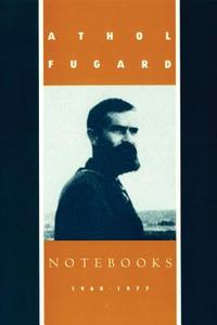 Notebooks: 1960-1977 di Athol Fugard edito da MARTIN E SEGAL THEATRE CTR