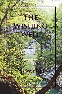 The Wishing Well: Musings edito da Eber & Wein Publishing