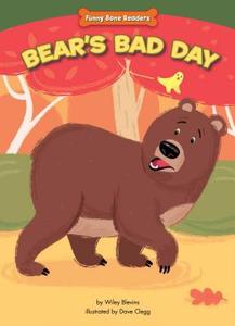 Bear's Bad Day: Bullies Can Change di Wiley Blevins edito da RED CHAIR PR