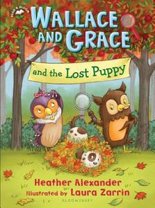 Wallace and Grace and the Lost Puppy di Heather Alexander edito da BLOOMSBURY