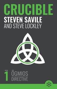 Crucible di Steven Savile, Steve Lockley edito da Snowbooks Ltd