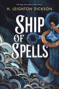 Ship Of Spells di H. Leighton Dickson edito da Penguin Books Ltd
