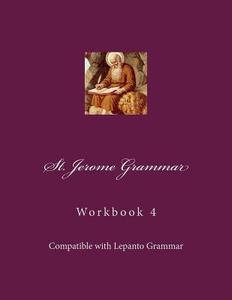 St. Jerome Grammar 4 Workbook: Black & White Version di Connors edito da Createspace Independent Publishing Platform