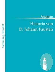 Historia von D. Johann Fausten di Anonym edito da Contumax