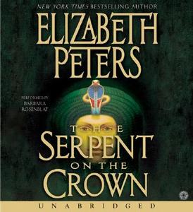 Serpent on the Crown CD di Elizabeth Peters edito da HarperAudio