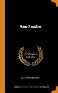 Gage Families di Walker Miller Gage edito da Franklin Classics Trade Press