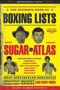 The Ultimate Book of Boxing Lists di Bert Randolph Sugar, Teddy Atlas edito da Running Press,U.S.