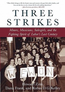 Three Strikes di Howard Zinn, Dana Frank, Robin D. G. Kelley edito da Beacon Press