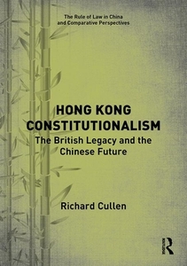 Hong Kong Constitutionalism Cullen di CULLEN edito da Taylor & Francis