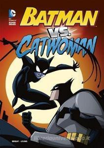 Batman vs. Catwoman di J. E. Bright edito da STONE ARCH BOOKS