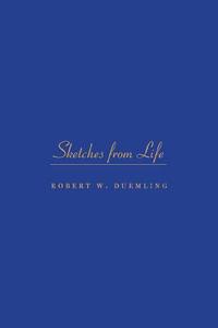 Sketches from Life di Robert W. Duemling edito da Rowman & Littlefield