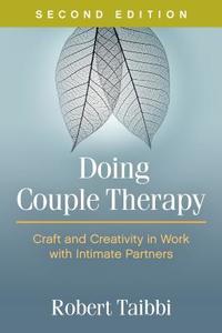 Doing Couple Therapy, Second Edition di Robert Taibbi edito da Guilford Publications