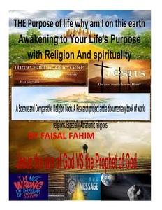 The Purpose of Life Why Am I on This Earth Awakening to Your Life's Purpose with Religion and Spirituality di MR Faisal Fahim edito da Createspace