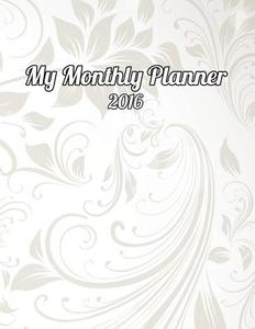 My Monthly Planner 2016 di The Blokehead edito da Createspace